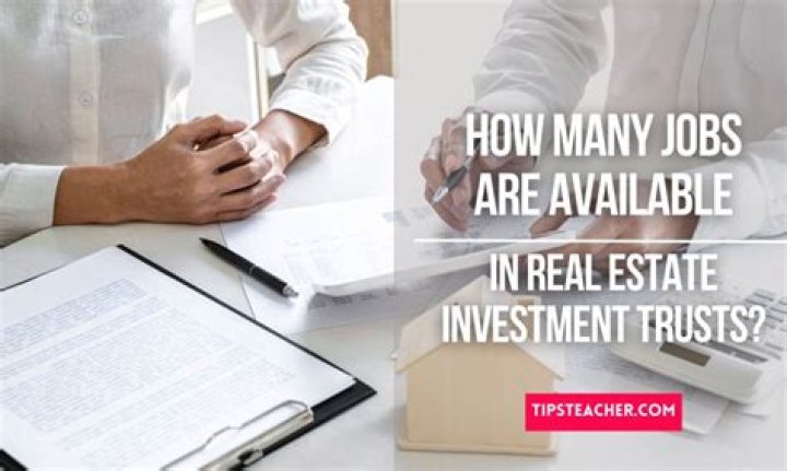 How Many Jobs Are Available in Real Estate Investment Trusts?