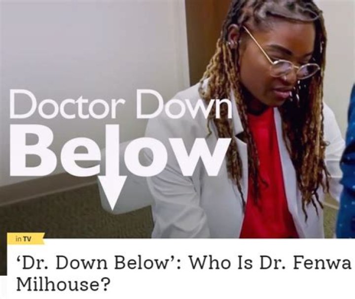 Who Is Dr. Fenwa F. Milhouse From “Doctor Down Below”?